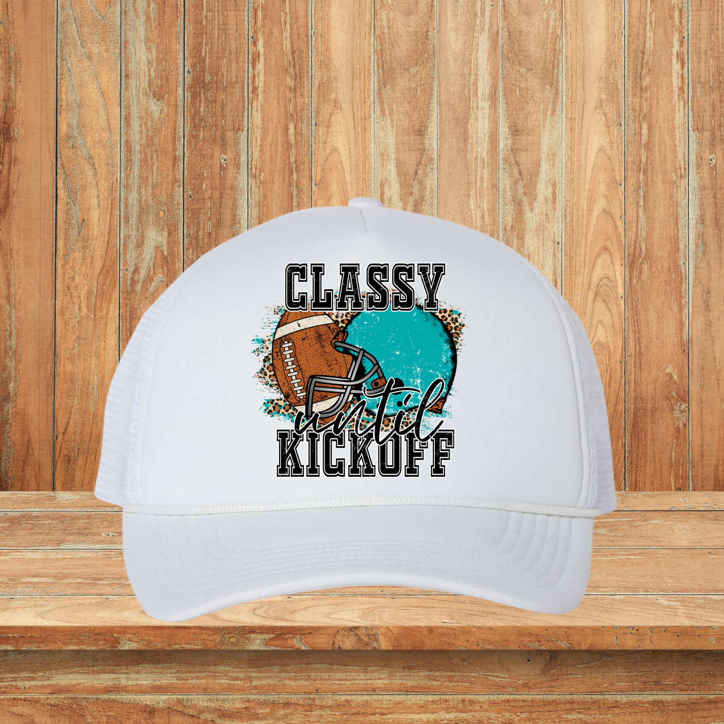 Classy Until Kickoff Hat