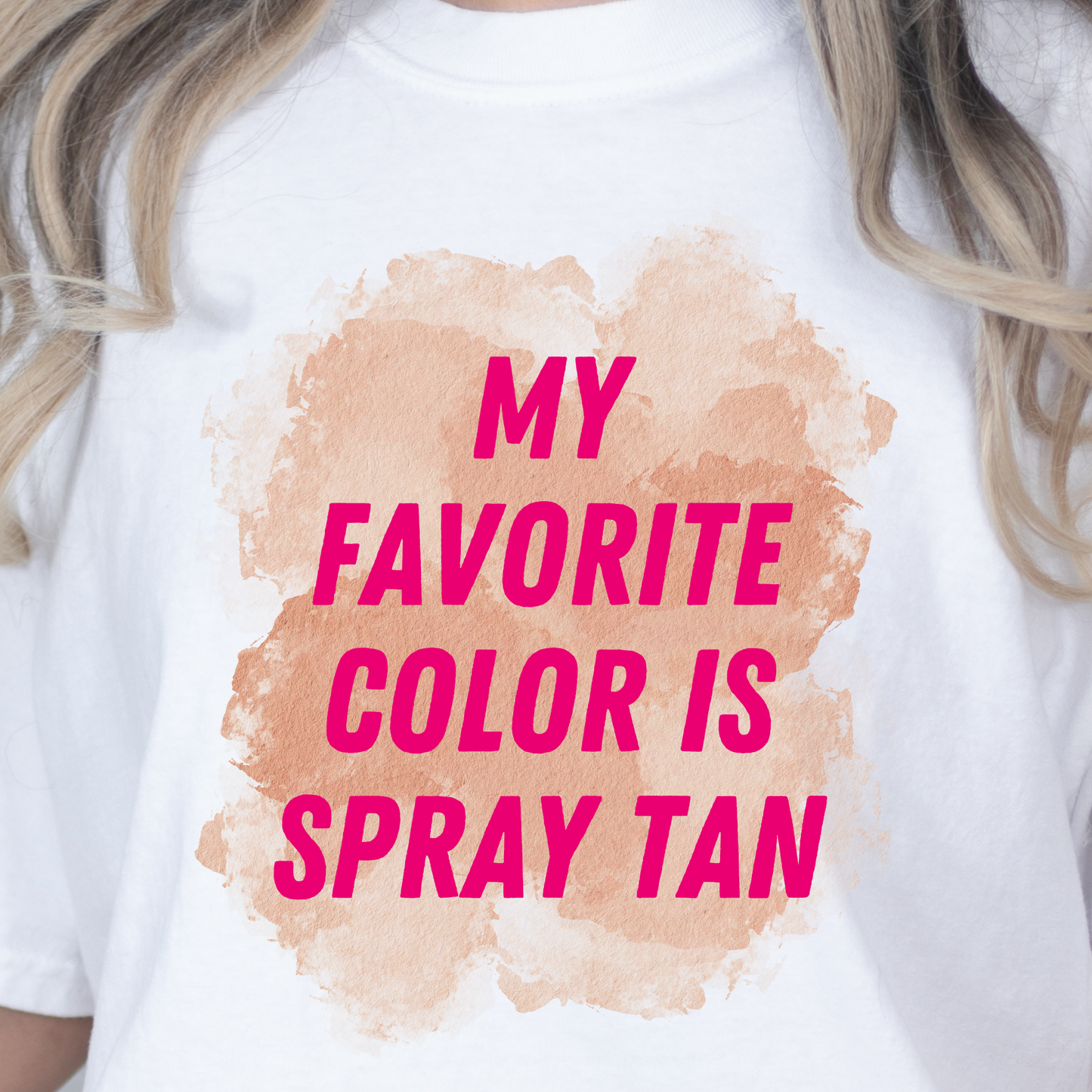 My Favorite Color is Spray Tan Graphic Tee