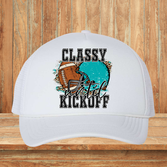 Classy Until Kickoff Hat