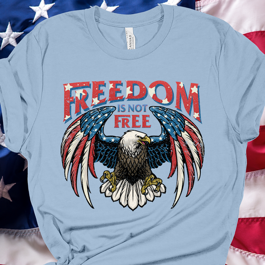 Freedom is not Free Graphic Tee
