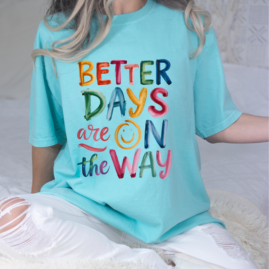 Better Days Turquoise Graphic Tee