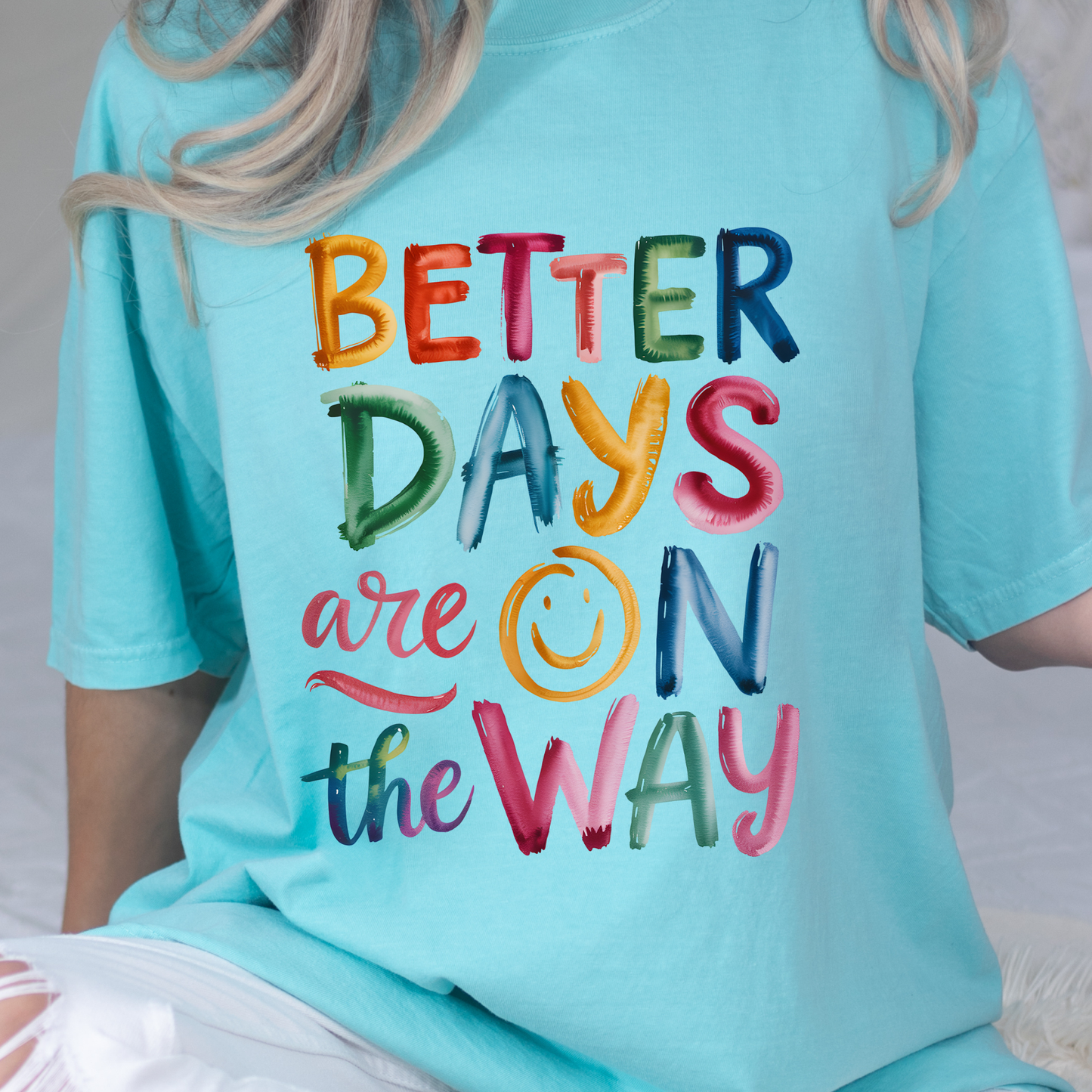 Better Days Turquoise Graphic Tee