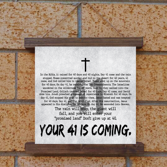 Your 41 is Coming Hanging Canvas