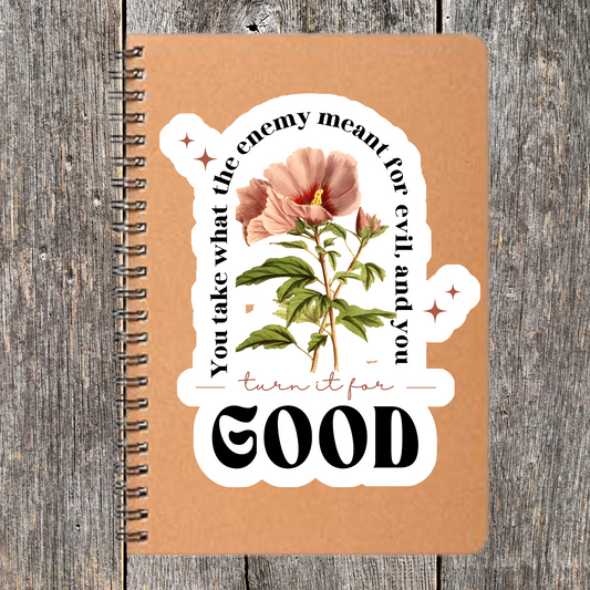 You Turn It for Good Journal