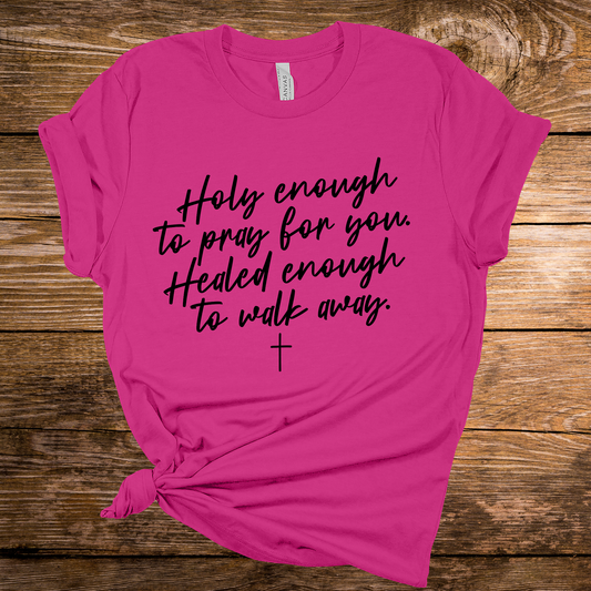 Holy and Healed Pink Graphic Tee