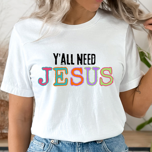 Y'all Need Jesus Graphic Tee