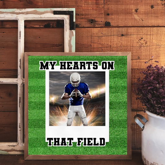My Heart is on that Field - 12x12 Custom Wood Print